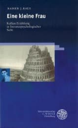 Cover von 'Eine kleine Frau' - Kafkas Erzählung in literaturpsychologischer Sicht