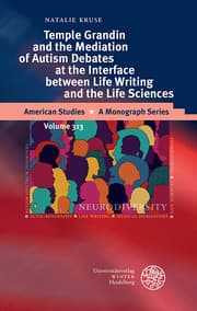 Cover von Temple Grandin and the Mediation of Autism Debates at the Interface between Life Writing and the Life Sciences