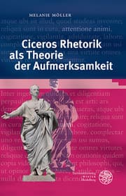 Cover von Ciceros Rhetorik als Theorie der Aufmerksamkeit