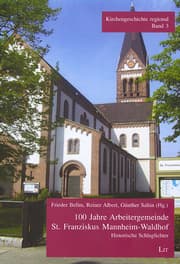 Cover von 100 Jahre Arbeitergemeinde St.Franziskus Mannheim-Waidhof