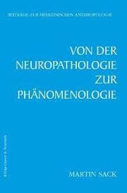 Cover von Von der Neuropathologie zur Phänomenologie