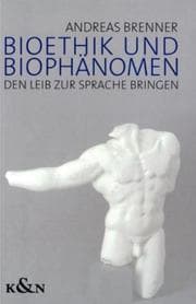 Cover von Bioethik und Biophänomen