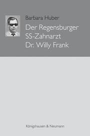 Cover von Der Regensburger SS-Zahnarzt Dr. Willy Frank
