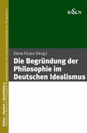 Cover von Die Begründung der Philosophie im Deutschen Idealismus