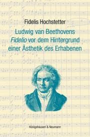 Cover von Ludwig van Beethovens , Fidelio' vor dem Hintergrund des Ästhetisch-Erhabenen