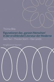 Cover von Figurationen des , ganzen Menschen' in der erzählenden Literatur der Moderne