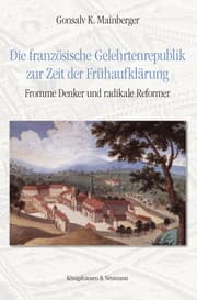 Cover von Die französische Gelehrtenrepublik zur Zeit der Frühaufklärung