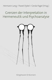 Cover von Grenzen der Interpretation in Hermeneutik und Psychoanalyse