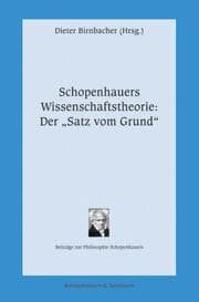 Cover von Schopenhauers Wissenschaftstheorie: Der 'Satz vom Grund'