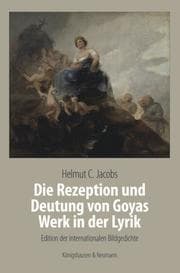 Cover von Die Rezeption und Deutung von Goyas Werk in der Lyrik