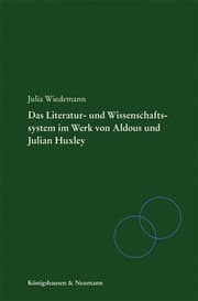 Cover von Literatur- und Wissenschaftssystem im Werk von Aldous und Julian Huxley