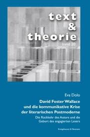 Cover von David Foster Wallace und die kommunikative Krise der literarischen Postmoderne