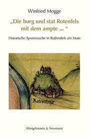Cover von 'Die burg und stat Rotenfels mit dem ampte ...'