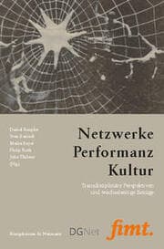 Cover von Netzwerke - Performanz - Kultur