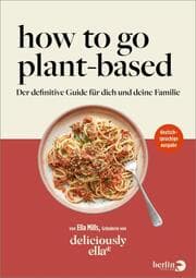 Cover von Deliciously Ella - How To Go Plant-Based