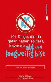 Cover von 101 Dinge, die du getan haben solltest, bevor du alt und langweilig bist