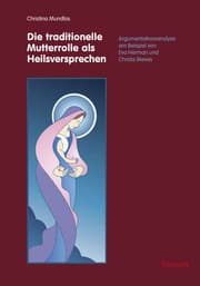 Cover von Die traditionelle Mutterrolle als Heilsversprechen