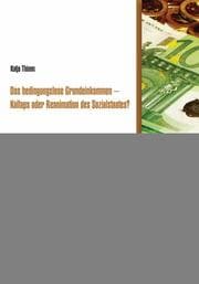 Cover von Das bedingungslose Grundeinkommen - Kollaps oder Reanimation des Sozialstaates?