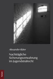 Cover von Nachträgliche Sicherungsverwahrung im Jugendstrafrecht