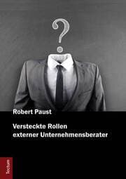 Cover von Versteckte Rollen externer Unternehmensberater