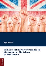 Cover von Michael Foot: Parteivorsitzender im Übergang von Old Labour zu New Labour