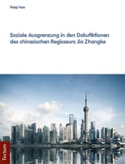 Cover von Soziale Ausgrenzung in den Dokufiktionen des chinesischen Regisseurs Jia Zhangke