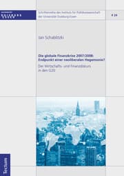 Cover von Die globale Finanzkrise 2007/2008: Endpunkt einer neoliberalen Hegemonie?