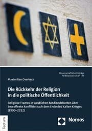 Cover von Die Rückkehr der Religion in die politische Öffentlichkeit