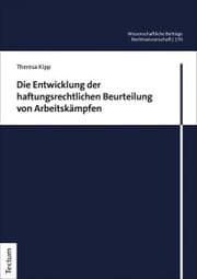Cover von Die Entwicklung der haftungsrechtlichen Beurteilung von Arbeitskämpfen