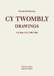Cover von Cy Twombly: Drawings - Catalogue Raisonné 3