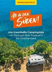 Cover von MARCO POLO Ab in den Süden! 100 traumhafte Campingziele von Portugal über Frankreich bis Griechenland