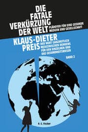 Cover von Die fatale Verkürzung der Welt. Plädoyer für eine gesunde Medizin und Gesellschaft