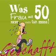 Cover von Was Frau mit 50 nicht mehr tun muss!