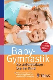 Cover von Baby-Gymnastik: So unterstützen Sie Ihr Kind