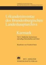 Cover von Urkundeninventar des Brandenburgischen Landeshauptarchivs - Kurmark
