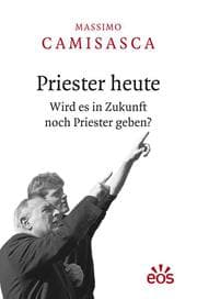 Cover von Priester heute - Wird es in Zukunft noch Priester geben?
