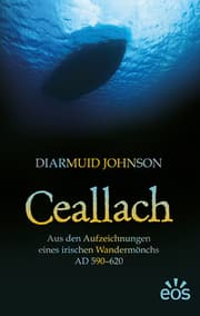 Cover von Ceallach - Aus den Aufzeichnungen eines irischen Wandermönchs AD 590-620