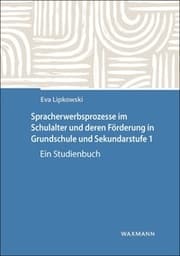 Cover von Spracherwerbsprozesse im Schulalter und deren Förderung in Grundschule und Sekundarstufe I
