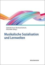 Cover von Musikalische Sozialisation und Lernwelten