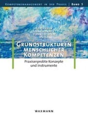 Cover von Grundstrukturen menschlicher Kompetenzen. Praxiserprobte Konzepte und Instrumente