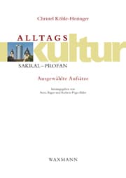 Cover von Alltagskultur: sakral - profan. Ausgewählte Aufsätze