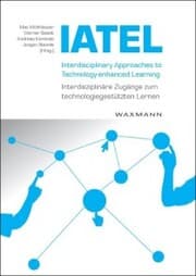 Cover von Interdisciplinary Approaches to Technology-enhanced Learning - Interdisziplinäre Zugänge zum technologiegestützen Lernen