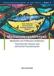 Cover von Mediationskompetenz. Mediation als Profession etablieren. Theoretischer Ansatz und zahlreiche Praxisbeispiele