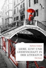 Cover von Liebe, Lust und Leidenschaft in der Literatur