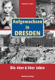 Cover von Aufgewachsen in Dresden. Die 40er und 50er Jahre