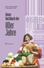 Cover von Unser Kochbuch der 80er Jahre