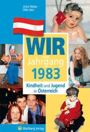Cover von Wir vom Jahrgang 1983 - Kindheit und Jugend in Österreich