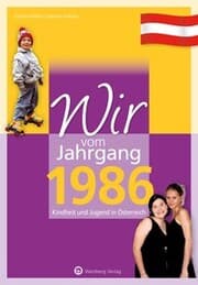 Cover von Wir vom Jahrgang 1986 - Kindheit und Jugend in Österreich