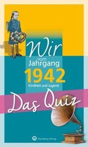 Cover von Wir vom Jahrgang 1942 - Das Quiz