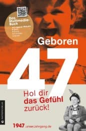 Cover von Geboren 1947 - Hol dir das Gefühl zurück!
